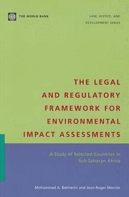 Mohammed A. Bekhechi, Jean-Roger Mercier - Legal and Regulatory Framework for Environmental Impact Assessments, Häftad. Tillgänglighet: Tillfälligt slut