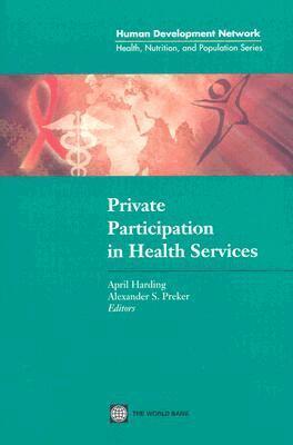 Alexander S. Preker - Private Participation in Health Services, Häftad. Tillgänglighet: Tillfälligt slut