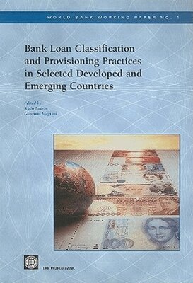 Alain Laurin, Giovanni Majnoni - Bank Loan Classification and Provisioning Practices in Selected Developed and Emerging Countries, Häftad. Tillgänglighet: Tillfälligt slut