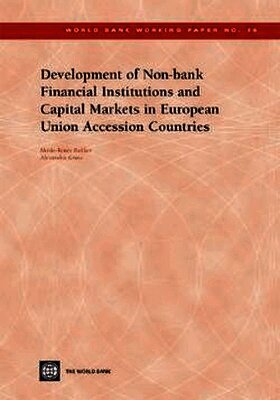 World Bank Group - DEVELOPMENT of NON-BANK FINANCIAL INSTITUTIONS and CAPITAL MARKETS in EUROPEAN UNION ACCESSION COUNTRIES-, Häftad. Tillgänglighet: Tillfälligt slut