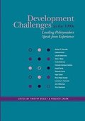 DEVELOPMENT CHALLENGES in the 1990S-LEADING POLICY MAKERS SPEAK from EXPERIENCE