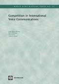 Competition in International Voice Communications