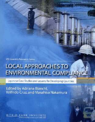 Adriana N. Bianchi, Wilfrido Cruz, Masahisa Nakamura - Local Approaches to Environmental Compliance, Häftad. Tillgänglighet: Lägg i varukorg