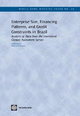 Anjali Kumar, Manuela Francisco - Enterprise Size, Financing Patterns, and Credit Constraints in Brazil, Häftad. Tillgänglighet: Tillfälligt slut