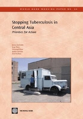 Joana Godinho, Jaap Veen, James Cercone, Jose Pacheco - Stopping Tuberculosis in Central Asia, Häftad. Tillgänglighet: Tillfälligt slut