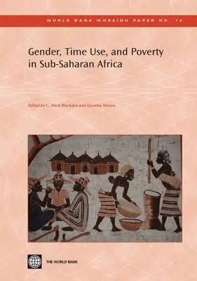 Quentin Wodon, C. Mark Blackden - Gender, Time Use, and Poverty in Sub-Saharan Africa, Häftad. Tillgänglighet: Tillfälligt slut
