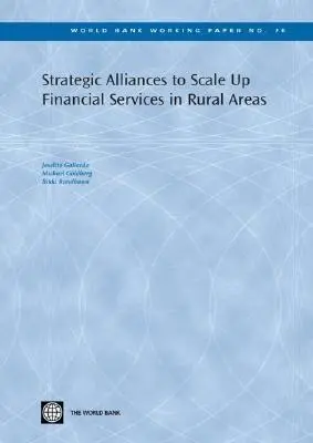 Joselito Gallardo, Bikki Randhawa, Michael Goldberg - Strategic Alliances to Scale Up Financial Services in Rural Areas, Häftad. Tillgänglighet: Tillfälligt slut