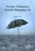 Private Voluntary Health Insurance in Development