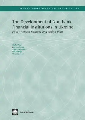 Michel Noel, Zeynep Kantur, Angela Prigozhina, Sue Rutledge - Development of Non-bank Financial Institutions in Ukraine, Häftad. Tillgänglighet: Tillfälligt slut