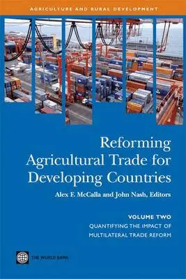 Alex F. McCalla, John D. Nash - Reforming Agricultural Trade for Developing Countries, Häftad. Tillgänglighet: Tillfälligt slut