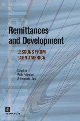 Pablo Fajnzylber, J. Humberto Lopez - Remittances and Development, Häftad. Tillgänglighet: Tillfälligt slut