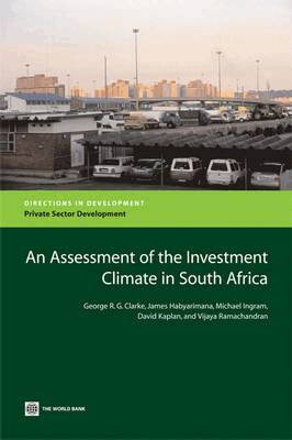 George Clarke, Vijaya Ramachandran, Mike Ingram - Assessment of the Investment Climate in South Africa, Häftad. Tillgänglighet: Tillfälligt slut