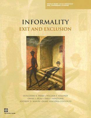Guillermo Perry, Omar Arias, Pablo Fajnzylber, William F. Maloney, Andrew Mason, Jaime Saavedra-Chanduvi - Informality, Häftad. Tillgänglighet: Tillfälligt slut