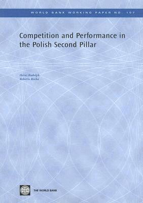 Heinz P. Rudolph, Roberto Rezende Rocha - Competition and Performance in the Polish Second Pillar, Häftad. Tillgänglighet: Tillfälligt slut