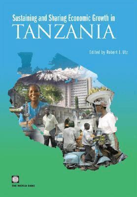 Robert J. Utz - Sustaining and Sharing Economic Growth in Tanzania, Häftad. Tillgänglighet: Tillfälligt slut