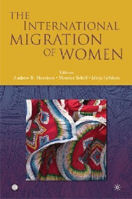 Maurice Schiff, Andrew R. Morrison, Mirja Sjöblom - International Migration of Women, Häftad. Tillgänglighet: Tillfälligt slut