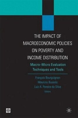 World Bank Group, Luiz A. Pereira Da Silva, François Bourguignon, Maurizio Bussolo - IMPACT of MACROECONOMIC POLICIES on POVERTY and INCOME DISTIBUTION, Inbunden. Tillgänglighet: Tillfälligt slut