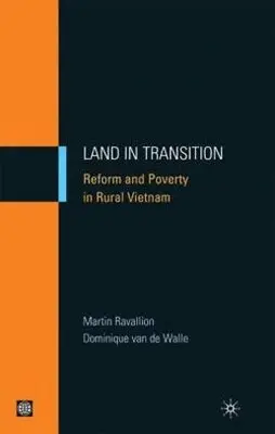 World Bank Group - LAND in TRANSITION : REFORM and POVERTY in RURAL VIETNAM, Häftad. Tillgänglighet: Tillfälligt slut