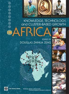 Douglas Zhihua Zeng - Knowledge, Technology, and Cluster-based Growth in Africa, Häftad. Tillgänglighet: Tillfälligt slut