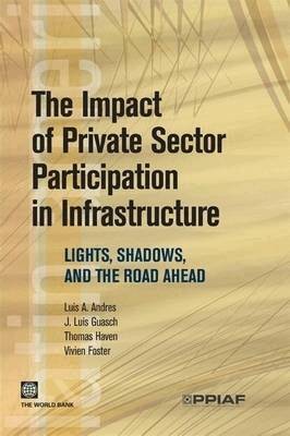 Luis Andres, J. Luis Guasch, Thomas Haven, Vivien Foster - Impact of Private Sector Participation in Infrastructure, Häftad. Tillgänglighet: Tillfälligt slut