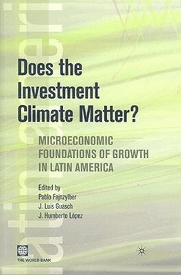 Pablo Fajnzylber, J. Humberto Lopez, Jose Luis Guasch - Does the Investment Climate Matter?, Häftad. Tillgänglighet: Tillfälligt slut