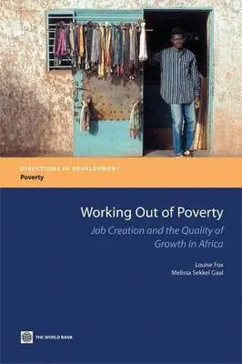Louise Fox, Melissa Sekkel Gaal - Working Out of Poverty, Häftad. Tillgänglighet: Tillfälligt slut