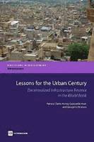 Patricia Clarke Annez, Gwenaelle Huet, George E. Peterson - Lessons for the Urban Century, Häftad. Tillgänglighet: Tillfälligt slut