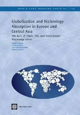 Itzhak Goldberg, Lee Branstetter, John Gabriel Goddard, Smita Kuriakose - Globalization and Technology Absorption in Europe and Central Asia, Häftad. Tillgänglighet: Tillfälligt slut