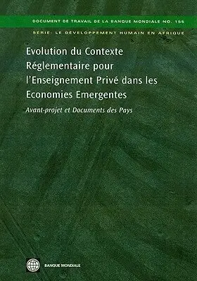 Svava Bjarnason, Harry Patrinos, Jee-Peng Tan - Evolution Du Contexte Réglementaire Pour L'Enseignement Privé Dans Les Economies Emergentes:, Häftad. Tillgänglighet: Tillfälligt slut