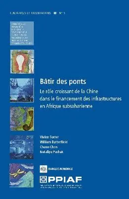 Vivien Foster, William Butterfield, Chuan Chen, Nataliya Pushak - Bâtir Des Ponts, Häftad. Tillgänglighet: Tillfälligt slut