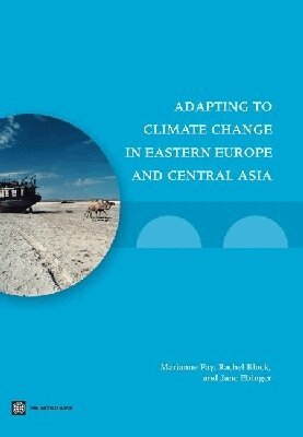 Marianne Fay, Rachel Block, Jane Ebinger - Adapting to Climate Change in Eastern Europe and Central Asia, Häftad. Tillgänglighet: Tillfälligt slut