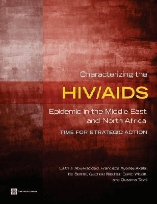 Francisca Ayodeji Akala, Iris Semini, David Wilson - Characterizing the HIV/AIDS Epidemic in the Middle East and North Africa, Häftad. Tillgänglighet: Tillfälligt slut