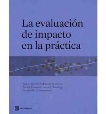 Paul J. Gertler, Sebastian Martinez, Patrick Premand, Laura B. Rawlings - Impact Evaluation in Practice, Häftad. Tillgänglighet: Tillfälligt slut