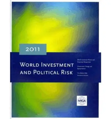 Axel Baeumler, Ede Ijjasz-Vasquez, Shomink Mehndriratta - World Investment and Political Risk 2011, Häftad. Tillgänglighet: Tillfälligt slut