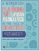 Fatima Shah - Workbook on Planning for Urban Resilience in the Face of Disasters, Häftad