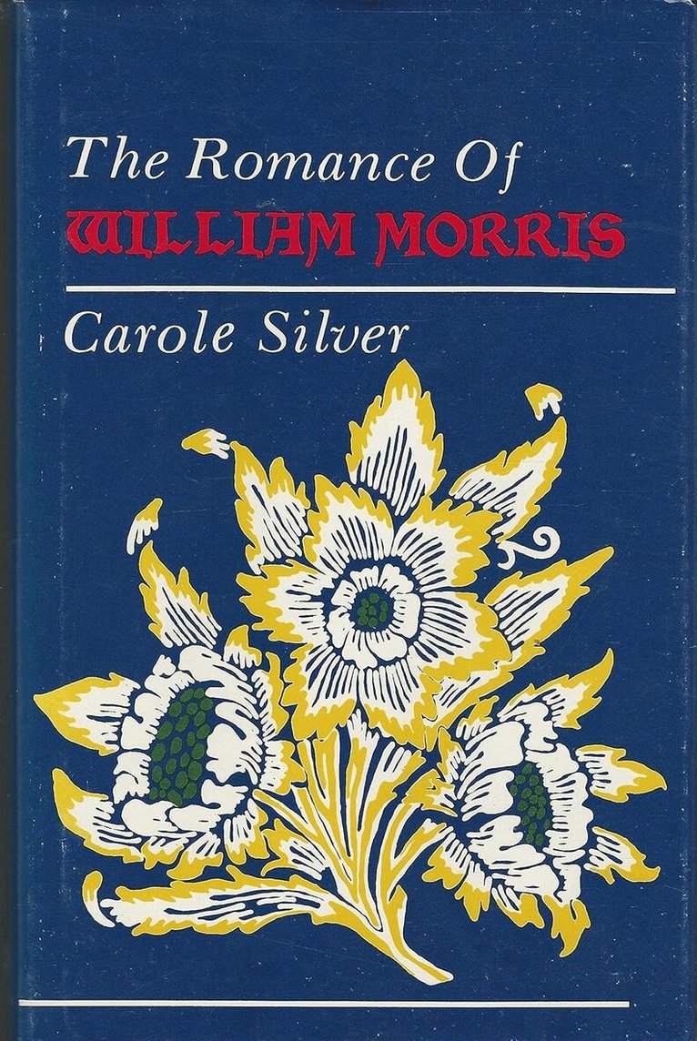 Carole Silver - Romance of William Morris, Häftad. Tillgänglighet: Tillfälligt slut