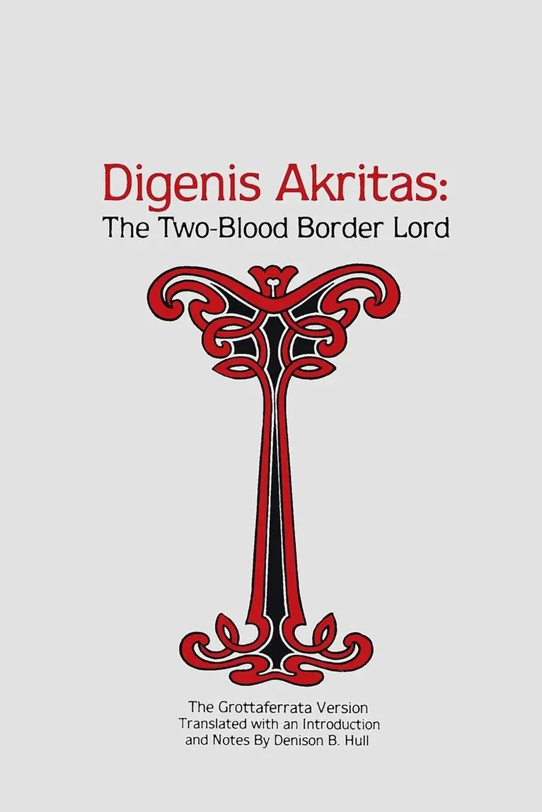 Denison B. Hull - Digenis Akritas, Häftad. Tillgänglighet: Lägg i varukorg