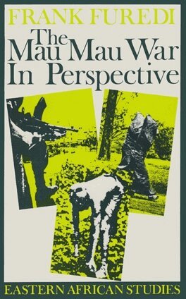 Frank Furedi - Mau Mau War in Perspective, Häftad. Tillgänglighet: Lägg i varukorg