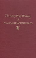 Early Prose Writings of William Dean Howells, 1852-1861