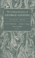 Collected Letters of George Gissing Volume 6