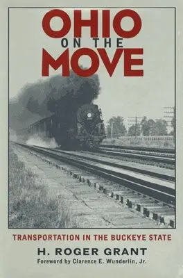 H. Roger Grant - Ohio on the Move, Häftad. Tillgänglighet: Tillfälligt slut