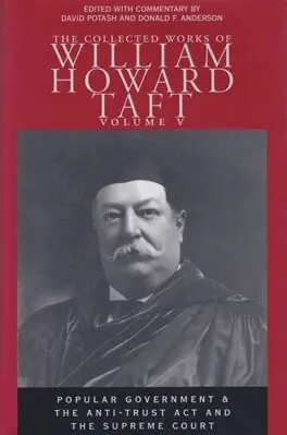 William Howard Taft, David H. Burton, David Potash, Donald F. Anderson - Collected Works of William Howard Taft, Volume V, Inbunden. Tillgänglighet: Tillfälligt slut