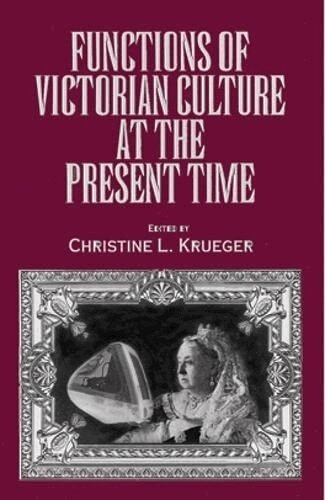 Christine L. Krueger, Christine L. Krueger - Functions of Victorian Culture at the Present Time, Häftad. Tillgänglighet: Lägg i varukorg
