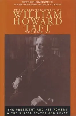 William Howard Taft, David H. Burton, W. Carey McWilliams, Frank X. Gerrity - Collected Works of William Howard Taft, Volume VI, Inbunden. Tillgänglighet: Tillfälligt slut