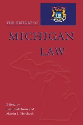 Paul Finkelman, Martin J. Hershock - History of Michigan Law, Inbunden. Tillgänglighet: Tillfälligt slut