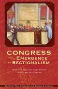 Congress and the Emergence of Sectionalism