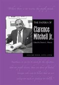 Papers of Clarence Mitchell Jr., Volume IV
