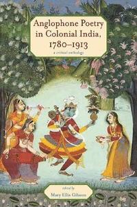 Anglophone Poetry in Colonial India, 17801913