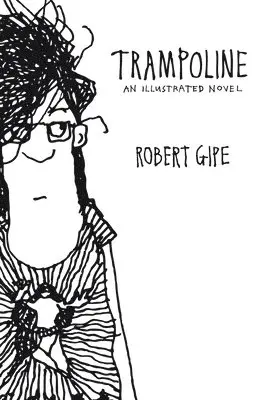 Robert Gipe - Trampoline, Inbunden. Tillgänglighet: Tillfälligt slut