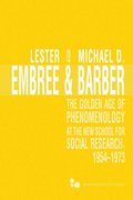 Golden Age of Phenomenology at the New School for Social Research, 1954-1973
